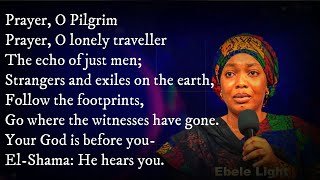 Prayer O Pilgrim by Min Ebele Light  Call to Prayer Hymn Lyrics Video [upl. by Theone382]