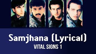 Samjhana Lyrical  Vital Signs 1 [upl. by Eiryt]