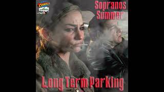 Ep 91  Long Term Parking Sopranos Summer Ep 5 [upl. by Negem614]