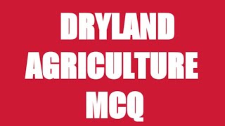 DRYLAND AGRICULTURE MOST IMPORTANT MCQ For JRF UPCATET BHU and other competitive exams [upl. by Ayidan]