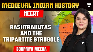 Medieval Indian History  NCERT Rashtrakutas And The Tripartite Struggle  Sonpriya [upl. by Linn]