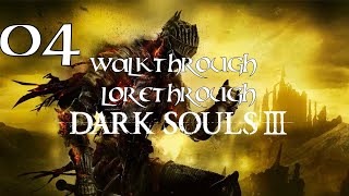 Dark Souls 3  Walkthrough Lorethrough  Episode 4 Undead Settlement [upl. by Wren61]