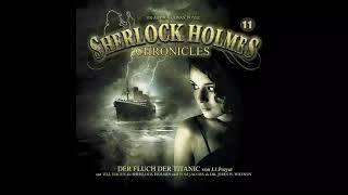 Sherlock Holmes Chronicles Folge 11 quotDer Fluch der Titanicquot Komplettes Hörspiel [upl. by Nnazus638]