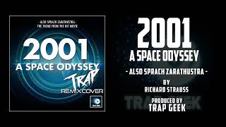 2001 A SPACE ODYSSEY  Also sprach Zarathustra  TRAP VERSION By Richard Strauss [upl. by Aicyle]