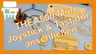 Amiga  THEA500 Mini Joystick amp Tastatur mit Trackball  Folge 19 [upl. by Lay466]