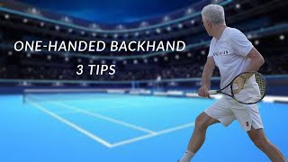 OneHanded Backhand  3 Tips [upl. by Quinn]