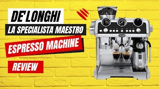 DeLonghi EC9665M La Specialista Maestro Espresso Machine Review Pros amp Cons Explained [upl. by Ynohtona536]