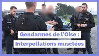 Gendarmes de lOise  Interpellations musclées [upl. by Rutra]