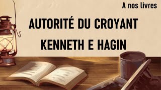 AUTORITÉ DU CROYANT Kenneth E Hagin [upl. by Orsola]