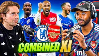 DEBATE Our ALL TIME Combined Arsenal amp Chelsea XI [upl. by Awram63]