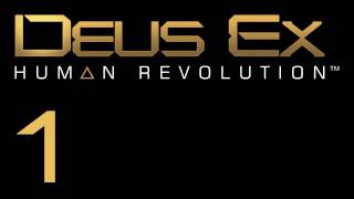 Прохождение Deus Ex Human Revolution с живым комментом Ч 1 [upl. by Dayiz]