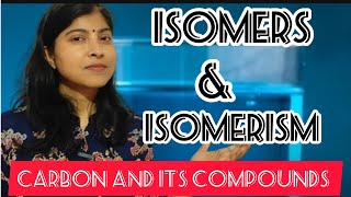 Isomers and IsomerismCarbon And Its CompoundsChemistryClass10thncertScience [upl. by Ruosnam]