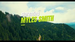 Myles Smith  Stargazing Slow Remix [upl. by Cassi]