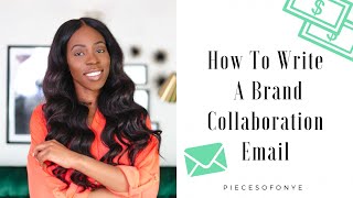 How To Write A Brand Collaboration Email  A StepByStep Guide [upl. by Ahsiyk610]