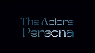 Actors Persona [upl. by Heim]