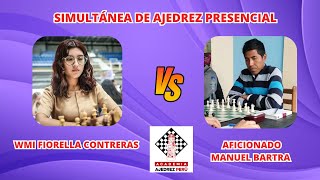 👑 WMI Fiorella Contreras vs 🥊 Manuel Bartra  SIMULTÁNEA DE AJEDREZ PRESENCIAL ✨ [upl. by Bernt532]