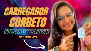 Qual o CARREGADOR CORRETO para carregar o SMARTWATCH [upl. by Nalyak]