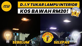 DIY TUKAR LAMPU INTERIOR LEBIH TERANG  MYVI 2019 [upl. by Aremus409]