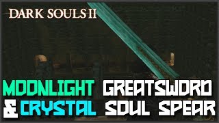 Dark Souls 2 Moonlight Greatsword amp Crystal Soul Spear Location [upl. by Ethbun766]