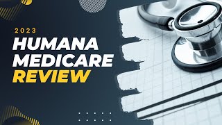 Humana Medicare Advantage 2023 Review [upl. by Arabeila]