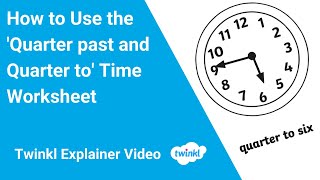 How to Use the Quarter past and Quarter to Time Worksheet [upl. by Aliet]