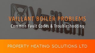 Vaillant Boiler Problems Common Fault Codes amp Troubleshooting [upl. by Seaton798]