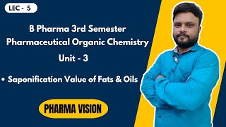 Saponification value of fats amp oils  L5  3rd Sem  Unit 3  P Organic Chemistry  Pharma Vision [upl. by Solhcin]