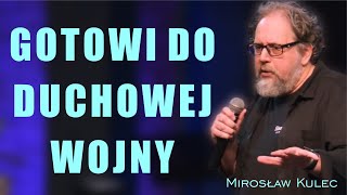 Gotowi do duchowej wojny  Mirosław Kulec [upl. by Burny]