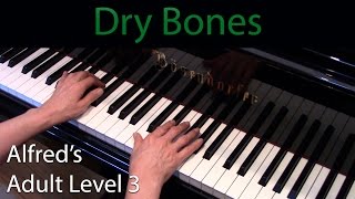 Dry Bones Intermediate Piano Solo Alfreds Adult Level 3 [upl. by Freya968]