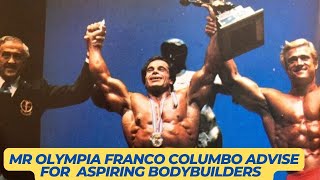 Mr Olympia Franco Columbo advise for aspiring bodybuilders [upl. by Kirch]