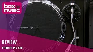 Pioneer PLX500K Review I Bax Music [upl. by Fairman924]