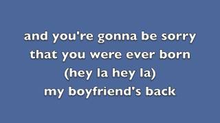 My boyfriends back lyrics [upl. by Robbi]