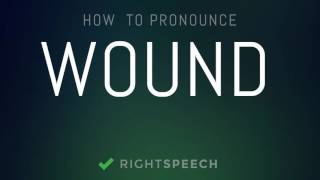 Wound  How to pronounce Wound [upl. by Hait540]