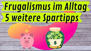 5 weitere ungewöhnliche Spartipps von Frugalisten  Mehr Geld sparen [upl. by Joon]