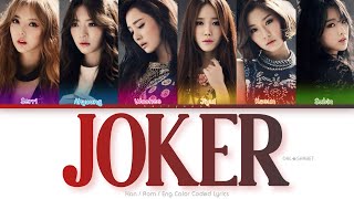 Dal★Shabet 달샤벳 JOKER Color Coded Lyrics HanRomEng [upl. by Nov]