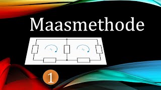 Maasmethode  Elektrische Circuits  Voorbeeld 1 [upl. by Enoid535]