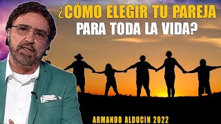 Armando Alducin Predicas 2022  ¿Cómo Elegir Tu Pareja Para Toda La Vida [upl. by Ebert]