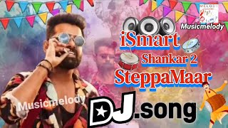 SteppaMaar  iSmart Shankar 2  New DJ song 2024  Latest Telugu djsongs REMIX BY musicmelody [upl. by Vivianna346]