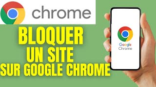 Comment bloquer un site sur google chrome [upl. by Inaj286]