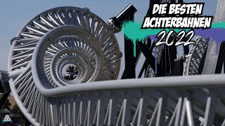 Die Besten Achterbahnen 2022 [upl. by Sorvats]