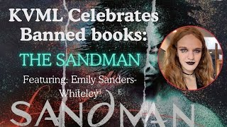 KVML Celebrates Banned Books Week The Sandman [upl. by Abbate116]