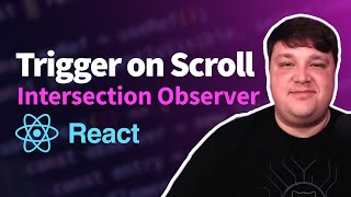 Trigger a Function when Scrolling to an Element in React with Intersection Observer [upl. by Enriqueta]