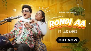 Shriya Jain RONDI AA  Official Music Video  ft JAZZ AHMED  Harmony amp Noor [upl. by Romaine]