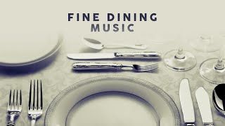 Fine Dining Music  Cool Playlist [upl. by Walls811]