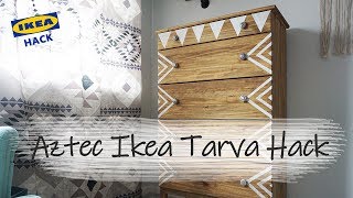 IKEA HACK  Aztec Style Tarva Chest of Drawers [upl. by Dunstan]