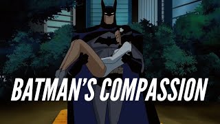 Batmans Compassion [upl. by Namialus]