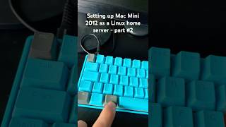 Setting up Linux server on Mac Mini 2012  step 2 [upl. by Roee239]