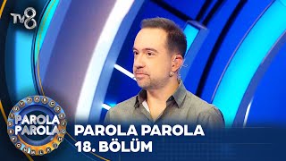 Parola Parola 18 Bölüm ParolaParolaTV8 [upl. by Perdita]