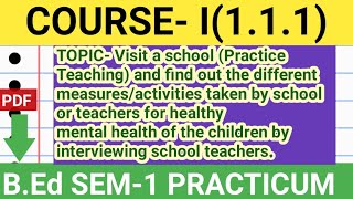 BEd 1st Semester Practicum for Course 1  Visit A School Practice TeachingChildhood and Growing Up [upl. by Bueschel]