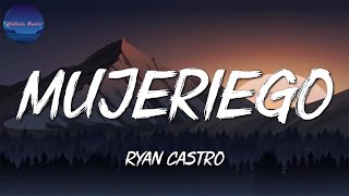 Ryan Castro  Mujeriego Letra\Lyrics [upl. by Shaina198]